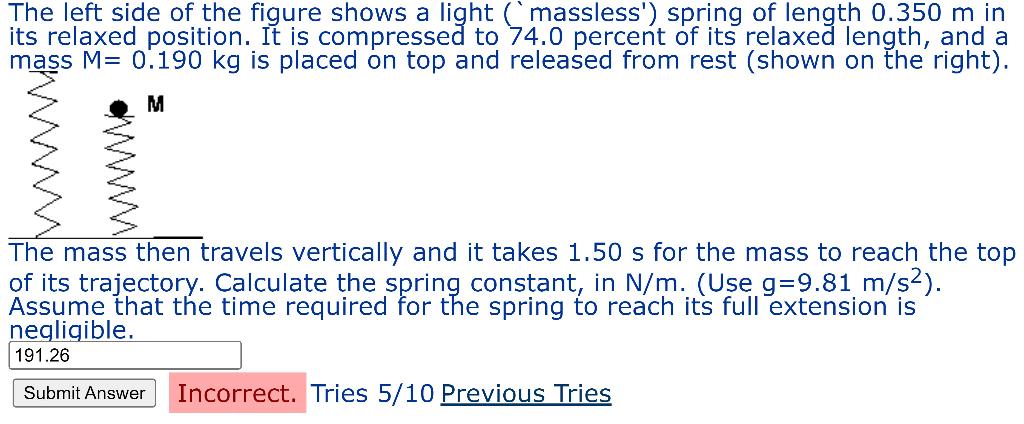 *** 191.26 Incorrect *** *** 191 Incorrect *** *** 191.26N/m Incorrect ***