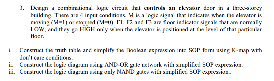 3. Design a combinational logic circuit that controls an elevator door