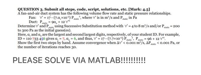  QUESTION 3. Submit all steps, code, script, solutions, ete. [Mark: 4.5]