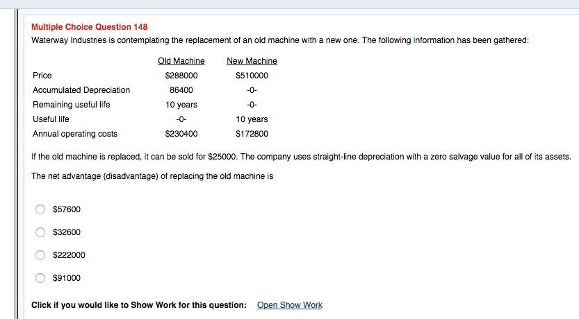  Multiple Choice Question 148 Waterway Industries is contemplating the replacement of