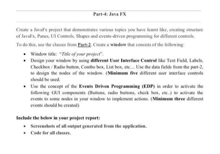  Part-4: Java FX Create a JavaFx project that demonstrates various topics