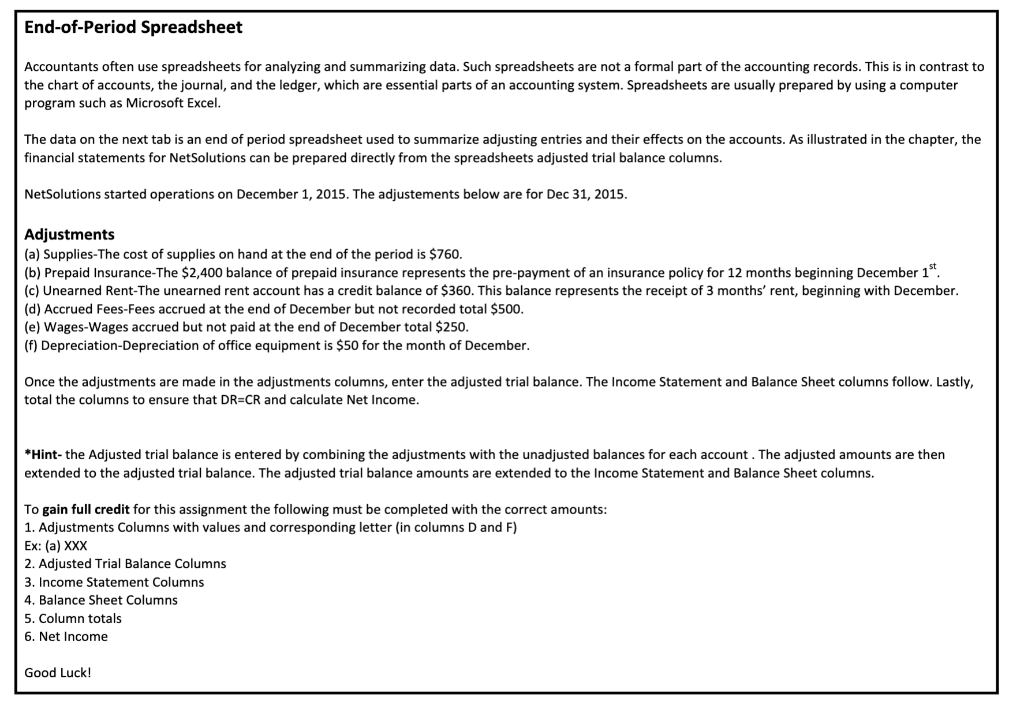  End-of-Period Spreadsheet Accountants often use spreadsheets for analyzing and summarizing data.