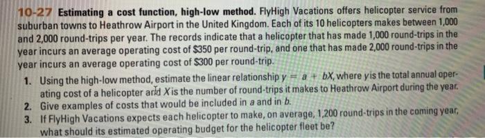  10-27 Estimating a cost function, high-low method. FlyHigh Vacations offers helicopter