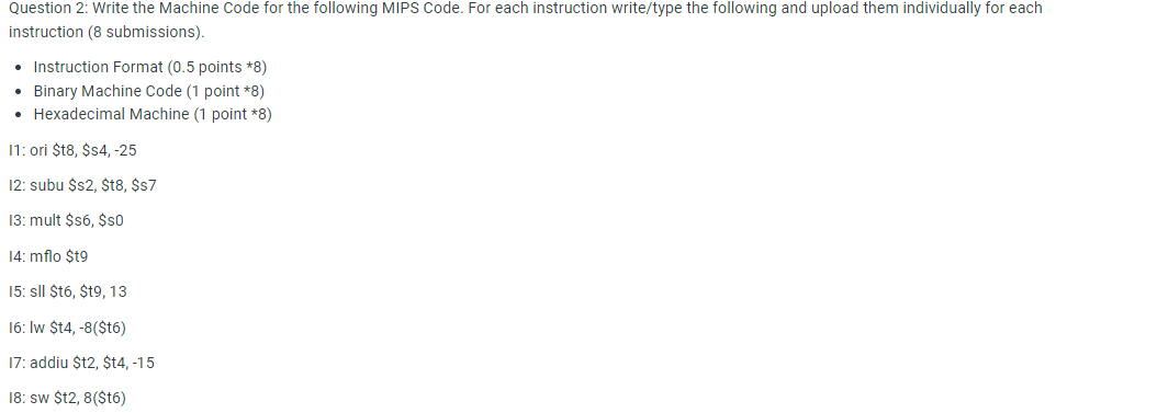  Question 2: Write the Machine Code for the following MIPS Code.