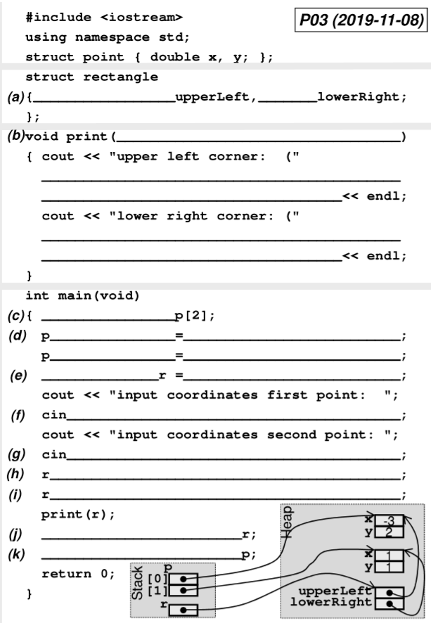 answer. Complete the right given C++ program regarding rectangles and pointers: (a)