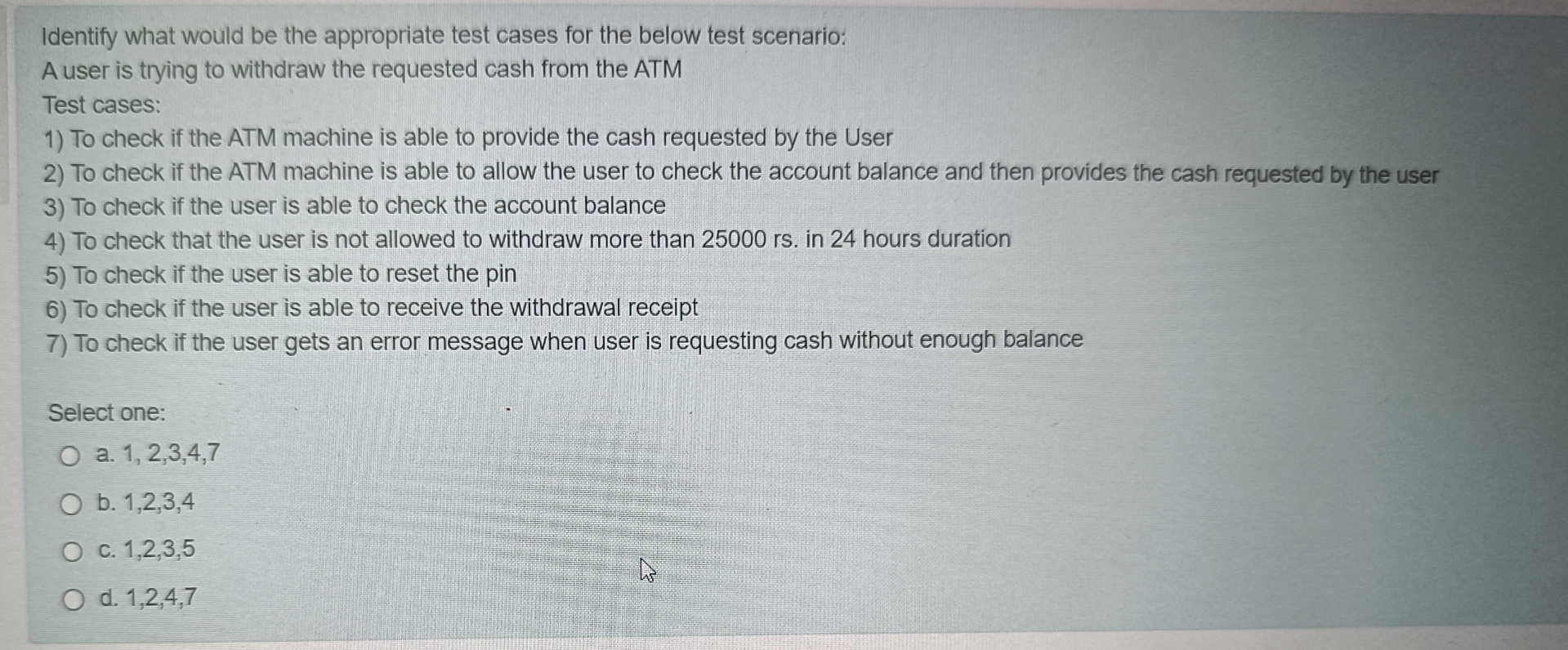  Identify what would be the appropriate test cases for the below
