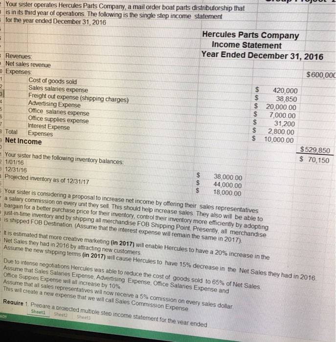  1. Please do the calculations, prepare a projected multiple step income