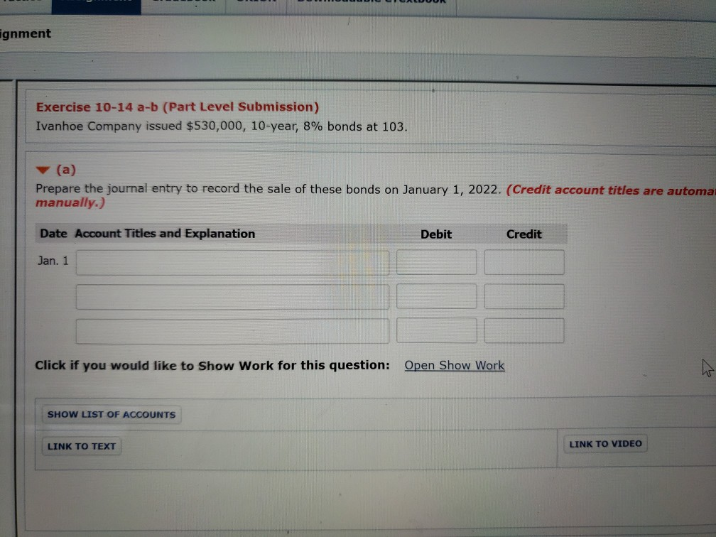  ignment Exercise 10-14 a-b (Part Level Submission) Ivanhoe Company issued $530,000,