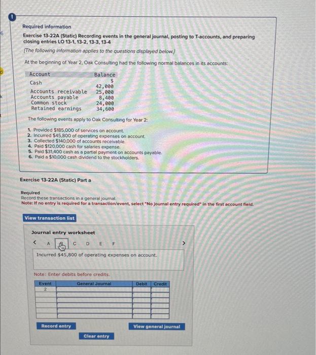 Required information Exercise 13-22A (Static) Recording events in the general journal,