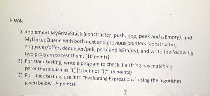  ASAP HW4: 1) Implement MyArrayStack (constructor, push, pop, peek and isEmpty),
