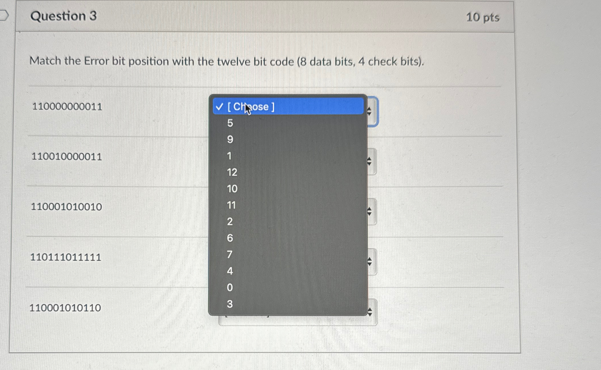  Question 3 10 pts Match the Error bit position with the