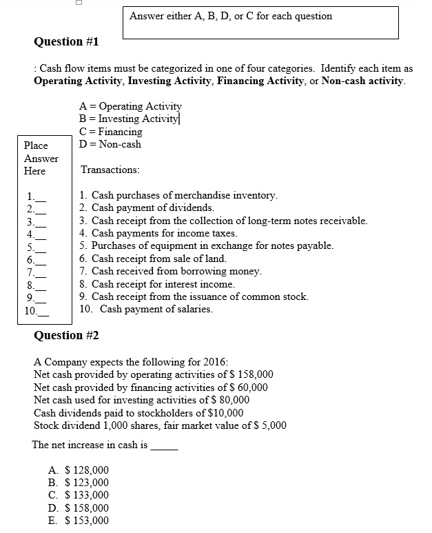 Accounting Multiple Choice! Cash flow items must be categorized in one of