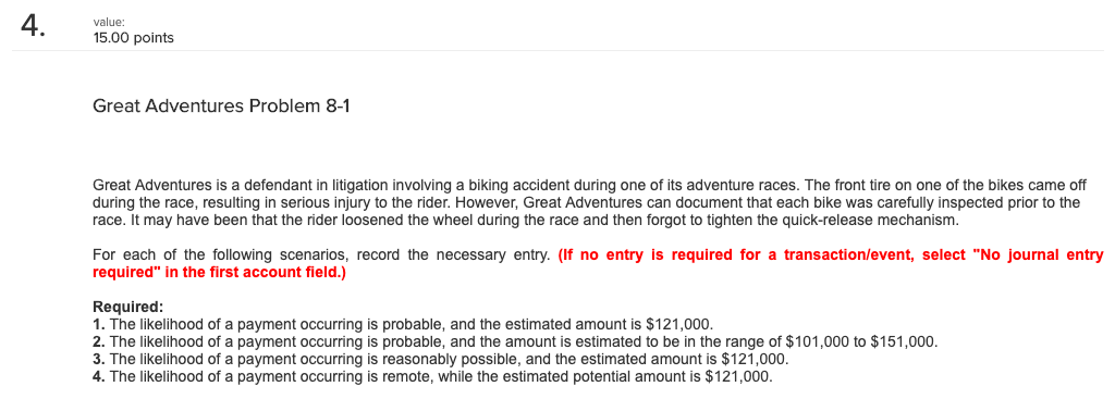  4 value: 15.00 points Great Adventures Problem 8-1 Great Adventures is