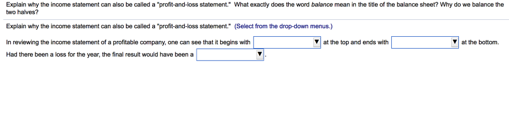  Explain why the income statement can also be called a "profit-and-loss