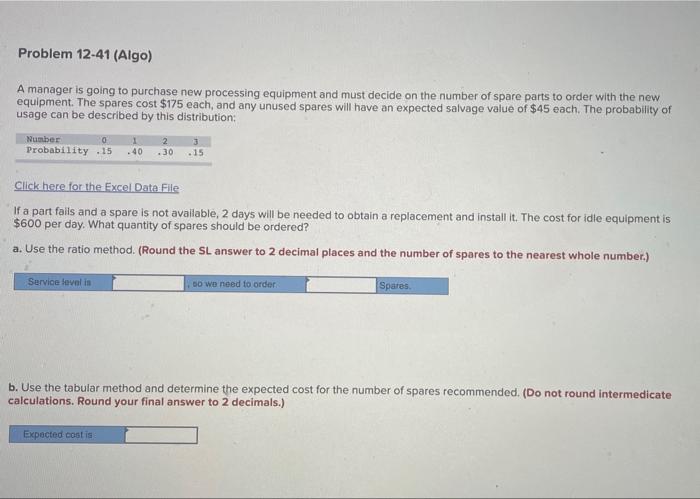  Problem 12-41 (Algo) A manager is going to purchase new processing
