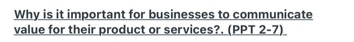  Why is it important for businesses to communicate value for their
