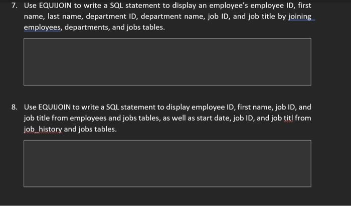 database Use EQUIJOIN to write a SQL statement to display an employee's