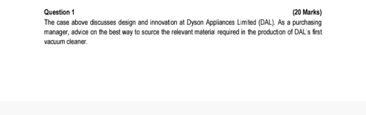 the questions that follow. Dyson Appliances Ltd. and its Approach to Innovation