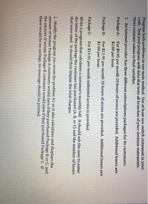  Program both problems in one main method. Use at least one