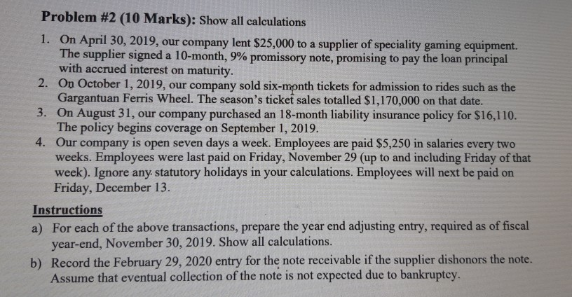 Problem #2 (10 Marks): Show all calculations 1. On April 30,