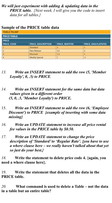 the column Phone to MEMBERSHIP 9 Write an ALTER statement to remove