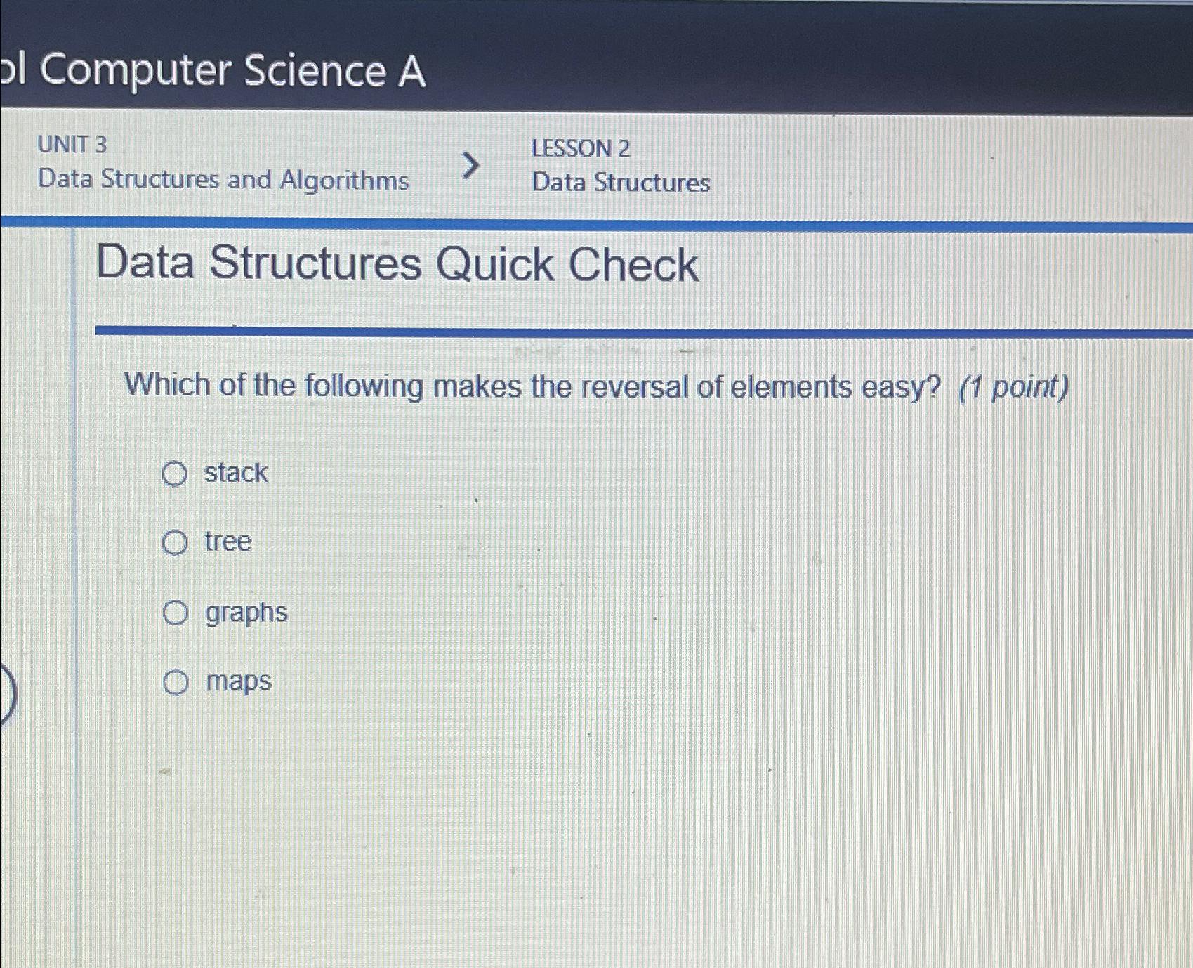  Computer Science A UNIT 3 LESSON 2 Data Structures and Algorithms