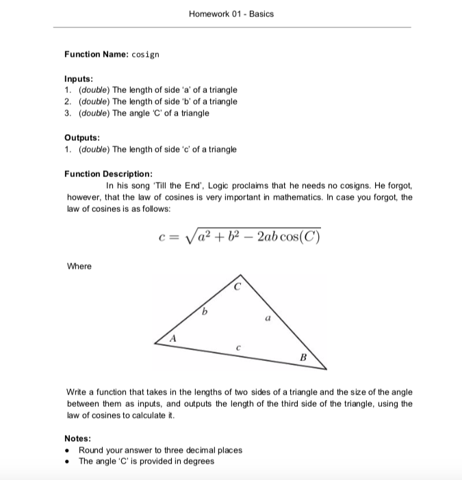  Homework 01-Basics Function Name: cosign Inputs: 1. (double) The length of