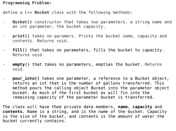  Programming Problem: define a C++ Bucket class with the following methods: