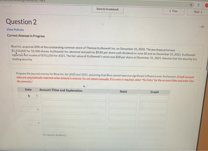  Send to Gradebook --/6 Question 2 View Policies Current Attempt in