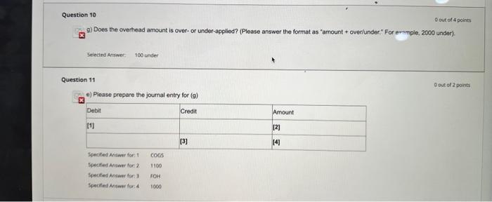  g) Does the overhead amount is over- or under-applied? (Please answer