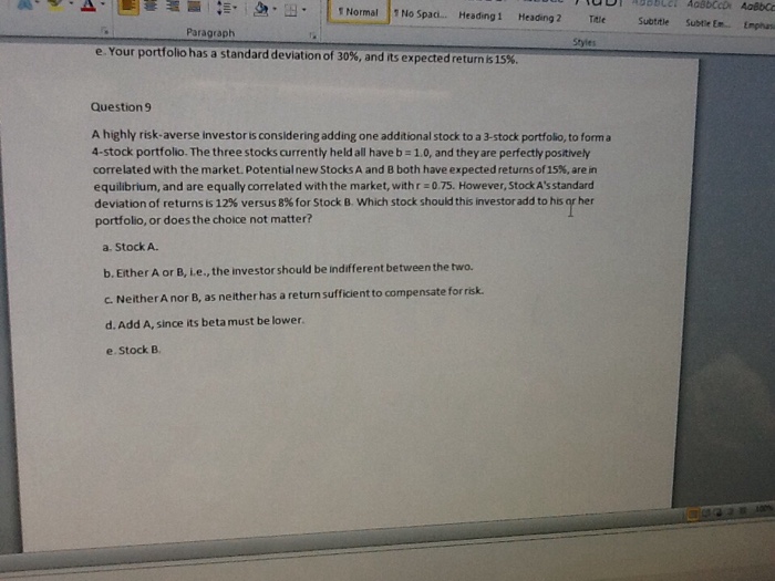  A highly risk-averse investor is considering adding one additional stock to