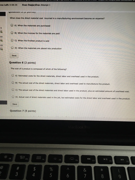  When does the direct cost Incurred m a manufacturing environment boor