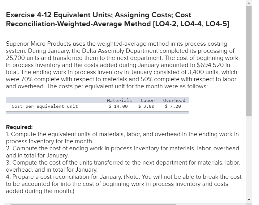 Exercise 4-12 Equivalent Units; Assigning Costs; Cost Reconciliation-Weighted-Average Method (LO4-2, LO4-4,