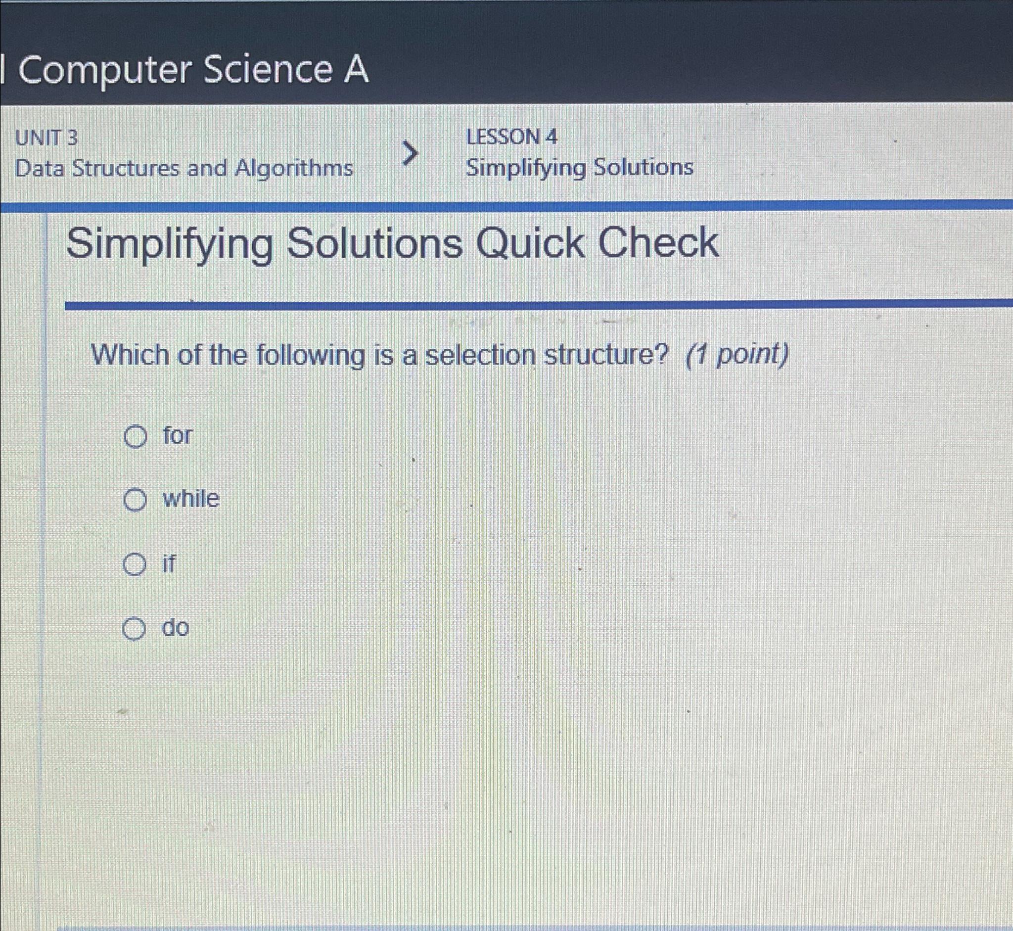  Computer Science A UNIT 3 LESSON 4 Data Structures and Algorithms