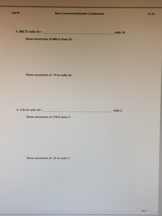 Class Day /Time: Due Date: Lab #5-Base Conversions and Number Complement Convert