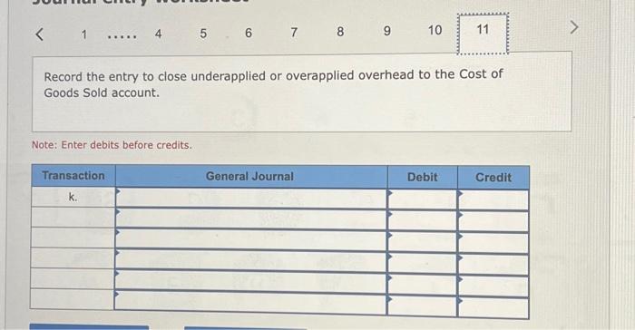 indirect materials used. Note: Enter debits before credits. Note: Enter aedits Detore