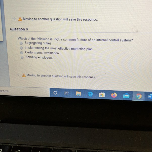  .A Moving to another question will save this response. Question 3