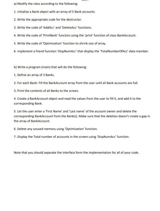 Surname; char Acc_type; float Acc_balance; public: BankAccount(); BankAccount(const BankAccount& old); void setID();