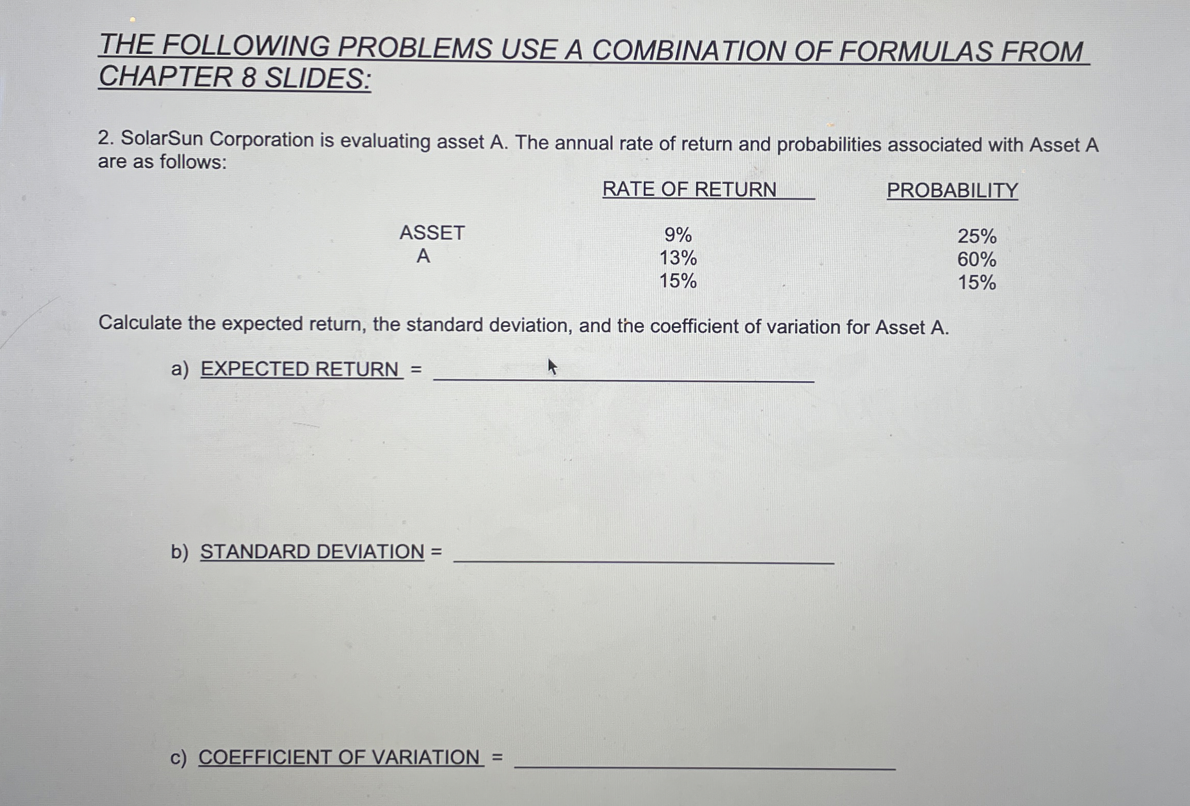  THE FOLLOWING PROBLEMS USE A COMBINATION OF FORMULAS FROM CHAPTER 8