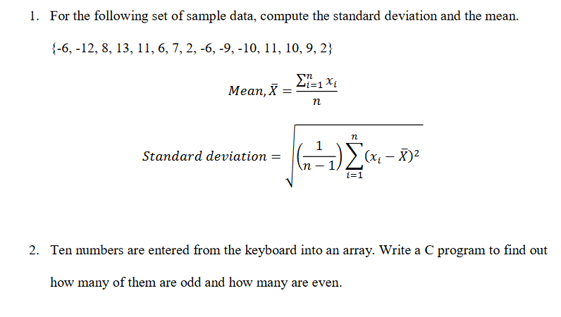 Please use the C PROGRAM only 1. For the following set of