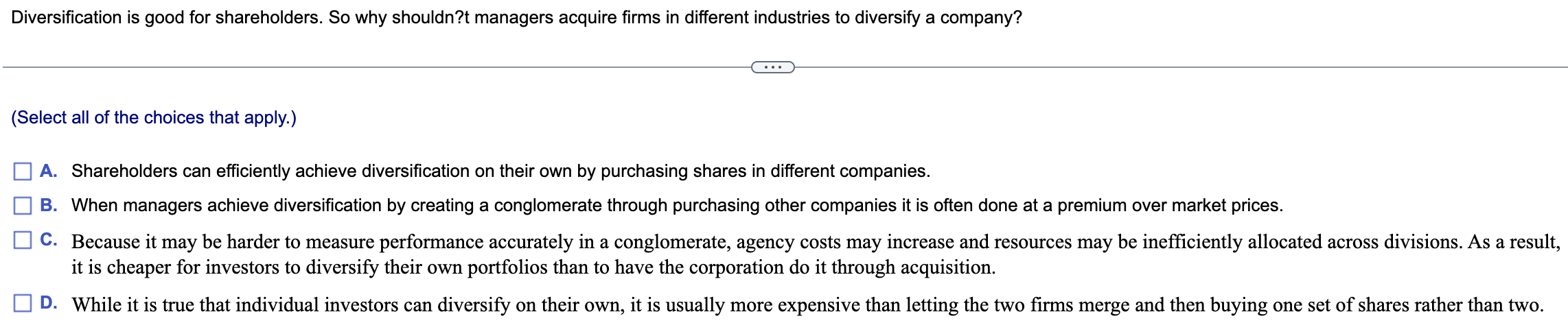 Diversification is good for shareholders. So why shouldn?t managers acquire firms