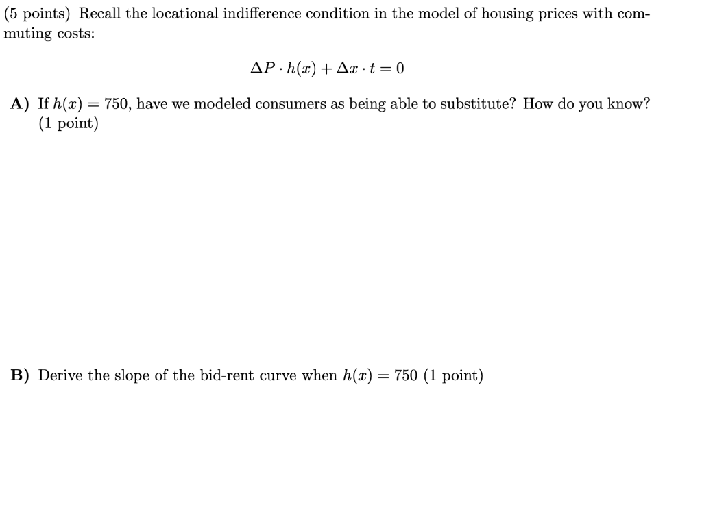  (5 points) Recall the locational indifference condition in the model of