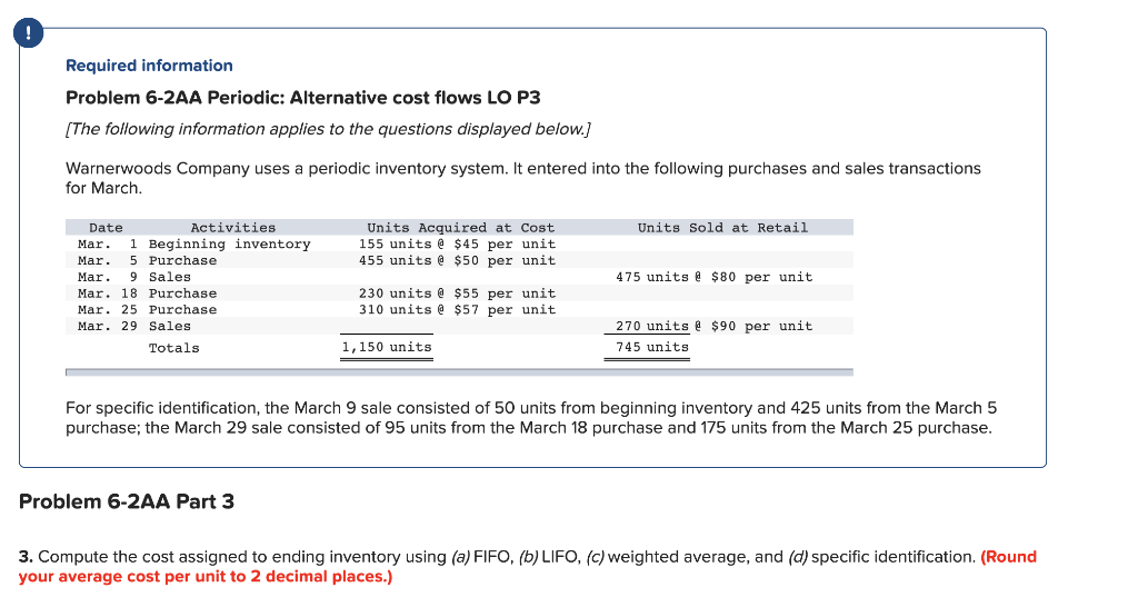  ! Required information Problem 6-2AA Periodic: Alternative cost flows LO P3