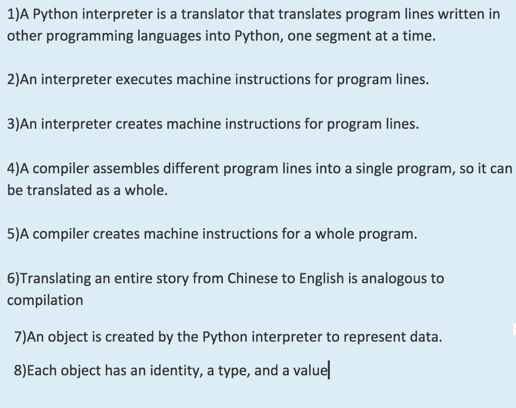 Python: True or False Questions 1)A Python interpreter is a translator that