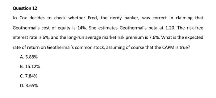 Please help Question 12 Jo Cox decides to check whether Fred, the
