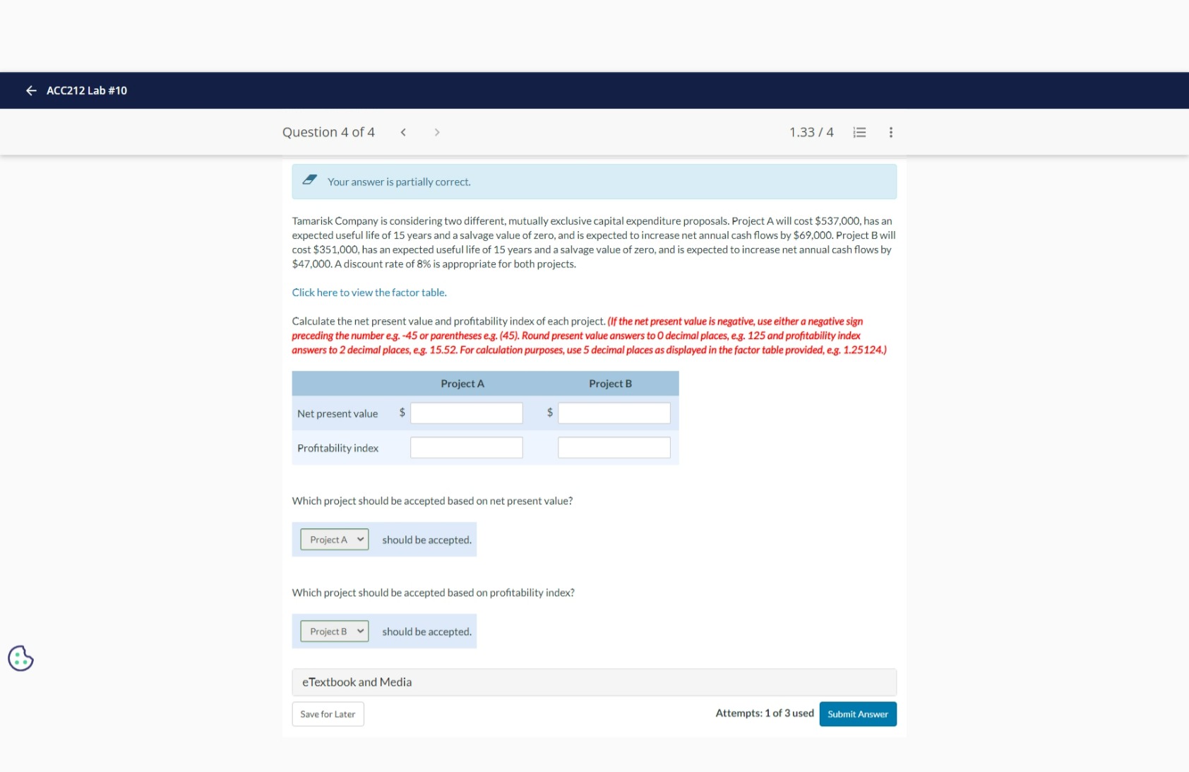  - Your answer is partially correct. Tamarisk Company is considering two