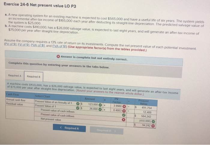 for the work you have complete Exercise 24-6 Net present value LO