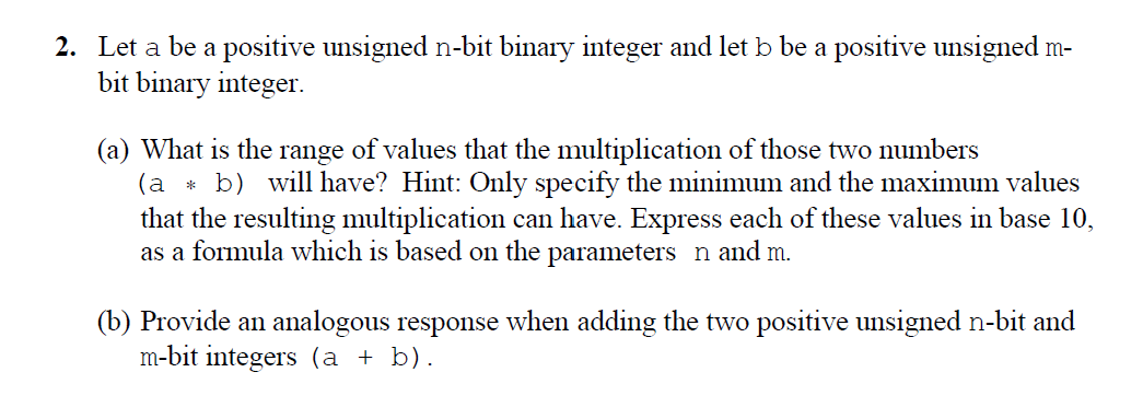  2. Let a be a positive unsigned n-bit binary integer and