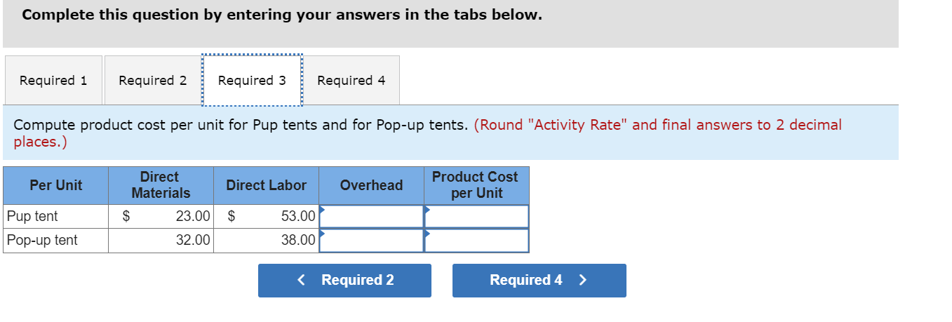 8,000 Pop-up tents. Allocate overhead cost to Pup tents and to Pop-up