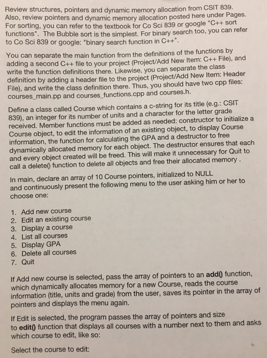  Review structures, pointers and dynamic memory allocation from CSIT 835 Also,